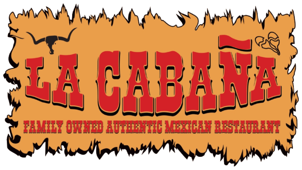 La Cabaña — Family Owned Authentic Mexican Restaurant